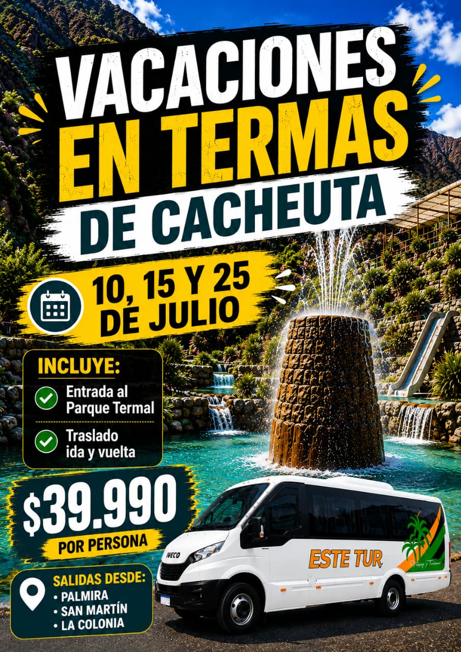 VACACIONES DE JULIO EN TERMAS DE CACHEUTA